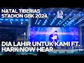 Download Lagu [4K60] Dia Lahir untuk Kami Medley Hark Now Hear | Natal Tiberias Stadion Gelora Bung Karno GBK 2024