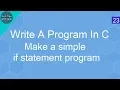 Write A Program In C simple if statement program