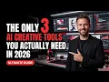The Only 3 AI Creative Tools You Actually Need in 2026