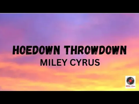 Download MP3 Hoedown Throwdown - Miley Cyrus Lyrics Video