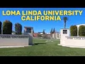 Loma Linda University California USA Main Campus Tour MARCH 05 2021