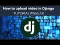 How to upload in django how to tutorial