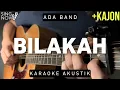 Bilakah - Ada Band (Karaoke Akustik + Kajon)