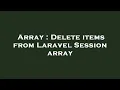 Array Delete items from Laravel Session array