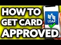 How To Get Approved for USAA Credit Card BEST Way