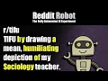 - TIFU by drawing a mean humiliating depiction of my Sociology teacher