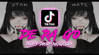Download DJ DE RA GO party drop full bass bikin tetangga ngamuk MP3