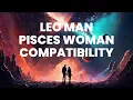 Leo Man and Pisces Woman Compatibility A Celestial Union of Passion and Compassion