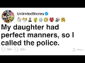 Download Lagu [FULL STORY] My daughter had perfect manners, so I called the police.