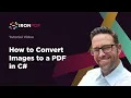 How to Convert Images to a PDF in C IronPDF