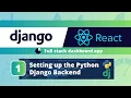 Django React Dashboard App Setting up the Python Django Backend