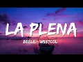 Beéle, Westcol, Ovy On The Drums - LA PLENA (W Sound 05) (Letra/Lyrics)