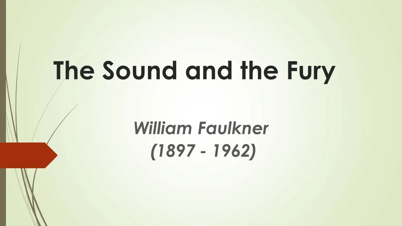 The Sound and the Fury by William Faulkner