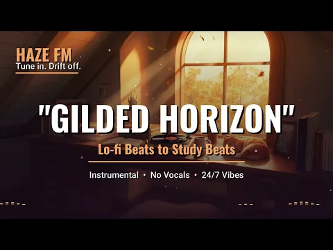 🌅 Gilded Horizon — Warm Lo-Fi Beats to Study / Relax // Cozy Golden Hour Mix ☕ [1Hour]