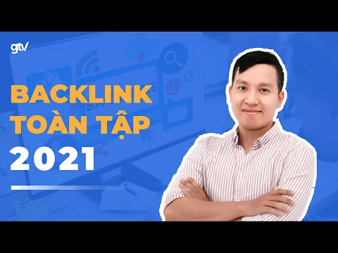 Hướng dẫn Backlink từ A - Z: Triển khai hiệu quả backlink trong 2021 & Case study Bamboo Airway