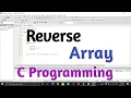 How to Print Array Elements in Reverse Order in C C Language Reverse Array