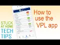 Tech Tips How to use the VPL mobile app