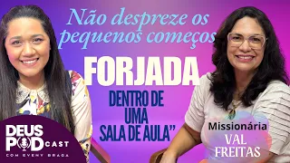FORJADA NA SALA DE AULA. DEUS PODCAST EP17