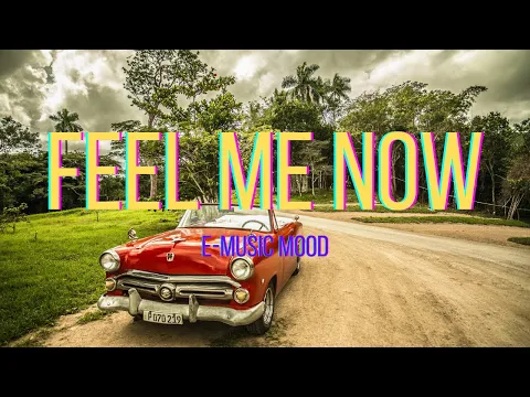 Download MP3 Feel Me Now  [No Copyright Music]