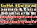 Lagu Năm 10 tuổi, tôi từng nói sẽ cưới cô gái mập nhất lớp.30 năm sau, tôi đến ngân hàng vay tiền.Giám