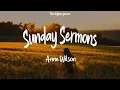 Anne Wilson - Sunday Sermons (Lyrics)