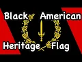 History of the Black American Heritage Flag