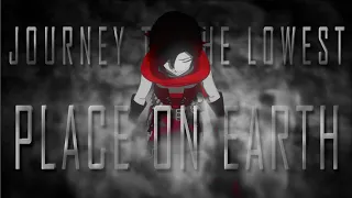 Journey to the Lowest Place on Earth - RWBY Ruby AMV