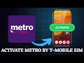 How to Activate Metro by T-Mobile SIM Card or Phone