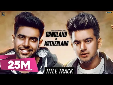 Download MP3 Gangland in Motherland : Guri | Jass Manak (Title Song) Punjabi Web Series | Punjabi Song