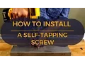 How to Install a Self-Tapping Sheet Metal Screw