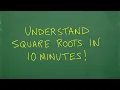 Understand Square Roots in 10 minutes Learn Math FAST