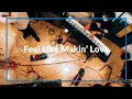 Download Lagu Feel Like Makin Love（studio session）#1
