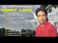 Download Lagu Full Album Tommy J Pisa – Nostalgia Cinta 80-90an yang Bikin Hati Terbawa