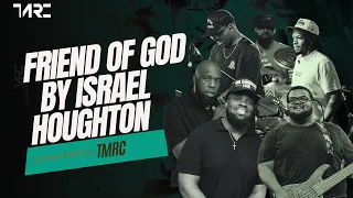 friend of god medley israel houghton tmrc25
