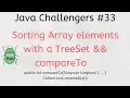 Java Challengers - Comparable TreeSet sort Collections List compareTo