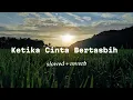 Lagu Ketika Cinta Bertasbih - Safira Official (slowed+reverb) Cover TikTok Viral