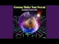 Download Lagu Gonna Make You Sweat Everybody Dance Now (Remix)