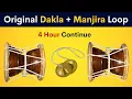 Original Dakla + Manjira Loop | 4 Hour Continue