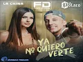 El Polaco Ft. La China - Ya No Quiero Verte [Octubre 2022]