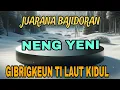 Download Lagu jawarana bajidor sunda || neng yeni || gibrigkeun ti kaut kidul‼️