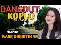 Download Lagu 1 JAM FULL CAMPURSARI KOPLO DANGDUT PALING GAYENG - CAMPURSARI JAWA FULL BASS - LEMBUT BASS EMPUK 