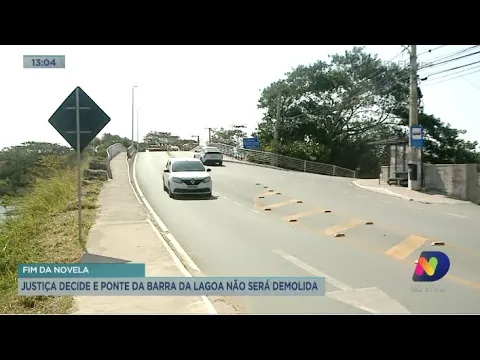 Fim da novela: justiça decide e ponte da Barra da Lagoa não será demolida