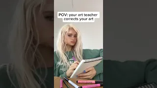POV your art teacher corrects your art JULIA GISELLA