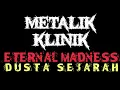 Download Lagu ETERNAL - MADNESS - METALIK KLINIK 3