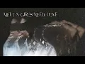 Kehlani, Summer Walker - Girls Melt Love (ORIGINAL KEY) [Official Audio] by bttybwoy