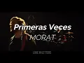 Download Lagu Morat - Primeras Veces (letra)