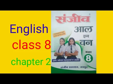 Download MP3 class 8 sanjiv English chapter 2