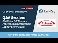 Q A Session Digitizing Cell Therapy Process Development with LabKey Server SDMS