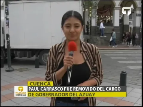 Paul Carrasco fue removido del cargo de gobernador del Azuay