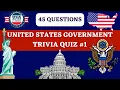 UNITED STATES GOVERNMENT TRIVIA QUIZ - 45 Trivia Questions Answers about the U S Government